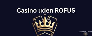 Udenlandske Casinoer Uden ROFUS Find Din Spiloplevelse