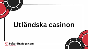 Utforska Utländska Online Casinon En Djupgående Guide Utforska Utländska Online Casinon En Djupgående Guide