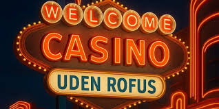 Danske Casino Sider Uden RoFUS En Guide til Spiloplevelser